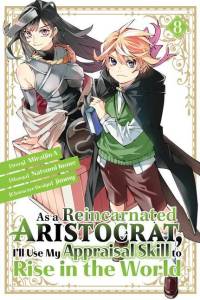 As a Reincarnated Aristocrat, I'll Use My Appraisal Skill to Rise in the World 8 (Manga) av Natsumi Inoue