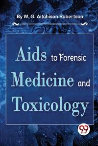 Aids To Forensic Medicine And Toxicology av W. G. Aitchison Robertson