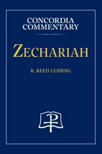 Zechariah - Concordia Commentary av R Reed Lessing