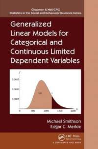 Generalized Linear Models for Categorical and Continuous Limited Dependent Variables av Michael Smithson