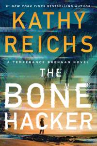 The Bone Hacker av Kathy Reichs