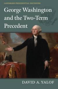 GEORGE WASHINGTON & THE 2-TERM av David A. Yalof