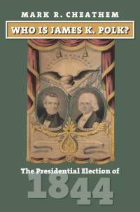 WHO IS JAMES K POLK av Mark R. Cheathem