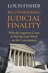 RECONSIDERING JUDICIAL FINALIT av Louis Fisher
