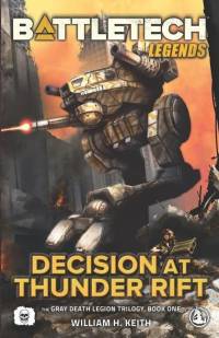 BattleTech Legends: Decision at Thunder Rift: (The Gray Death Legion Trilogy, Book One) av William H. Keith