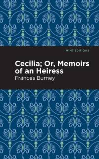 Cecilia; Or, Memoirs of an Heiress av Frances Burney