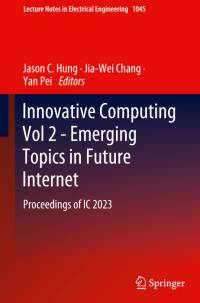 Innovative Computing Vol 2 - Emerging Topics in Future Internet av Jason C. Hung