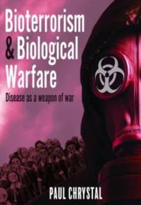 Bioterrorism and Biological Warfare av Paul Chrystal