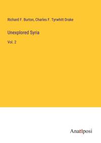 Unexplored Syria av Richard F. Burton