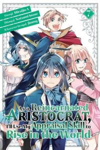 As a Reincarnated Aristocrat, I'll Use My Appraisal Skill to Rise in the World 7 (Manga) av Natsumi Inoue