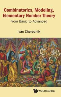 Combinatorics, Modeling, Elementary Number Theory av Ivan Cherednik