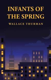 Infants of the Spring av Wallace Thurman