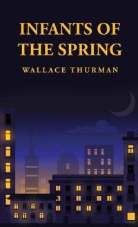 Infants of the Spring av Wallace Thurman