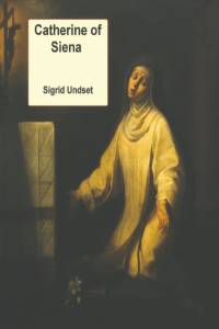 Catherine of Siena av Sigrid Undset
