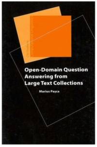 Open-Domain Question Answering from Large Text Collections av Marius Pasca