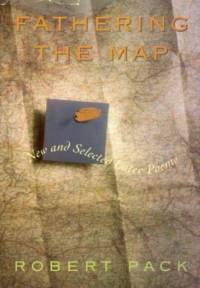 Fathering the Map av Robert Pack