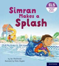 Essential Letters and Sounds: Essential Phonic Readers: Oxford Reading Level 5: Simran Makes a Splash av Ian MacDonald
