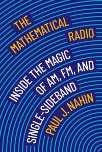 The Mathematical Radio av Paul J. Nahin