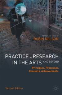 Practice as Research in the Arts (and Beyond) av Robin Nelson