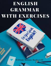 English Grammar with Exercises av William Malone Baskervill