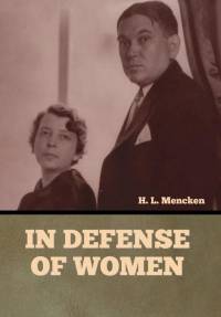 In Defense of Women av H. L. Mencken