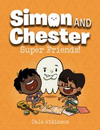 Super Friends! (Simon and Chester Book #4) av Cale Atkinson