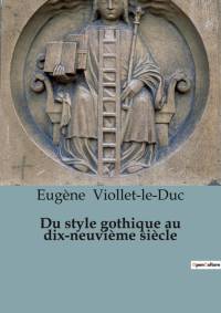 Du style gothique au dix-neuvième siècle av Eugene Viollet-Le-Duc