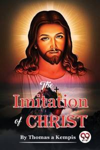 The Imitation of Christ av Thomas A Kempis