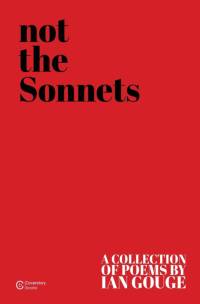 Not the Sonnets av Ian Gouge