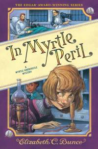 In Myrtle Peril (Myrtle Hardcastle Mystery 4) av Elizabeth C. Bunce