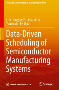 Data-Driven Scheduling of Semiconductor Manufacturing Systems av Li Li
