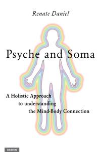 Daniel, R: Psyche and Soma av Renate Daniel