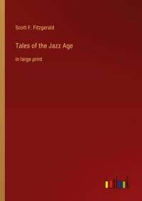 Tales of the Jazz Age av Scott F. Fitzgerald