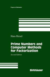 Prime Numbers and Computer Methods for Factorization av Hans Riesel