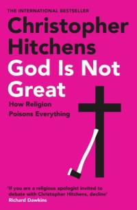 God Is Not Great av Christopher Hitchens