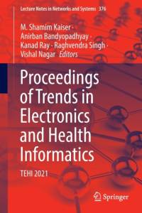Proceedings of Trends in Electronics and Health Informatics av M. Shamim Kaiser