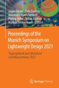 Proceedings of the Munich Symposium on Lightweight Design 2021 av Jasper Rieser