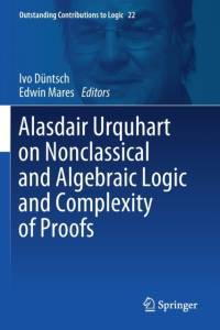 Alasdair Urquhart on Nonclassical and Algebraic Logic and Complexity of Proofs av Edwin Mares