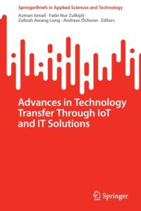Advances in Technology Transfer Through IoT and IT Solutions av Azman Ismail