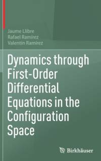Dynamics through First-Order Differential Equations in the Configuration Space av Jaume Llibre