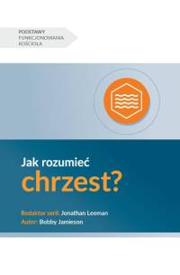 Jak rozumie¿ chrzest? (Understanding Baptism) (Polish) av Bobby Jamieson
