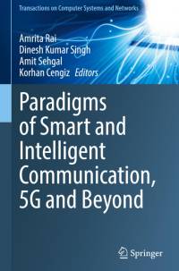 Paradigms of Smart and Intelligent Communication, 5G and Beyond av Amrita Rai