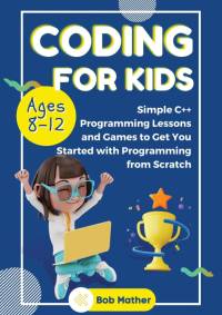 Coding for Kids Ages 8-12 av Bob Mather