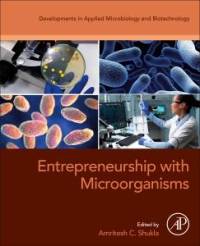 Entrepreneurship with Microorganisms av A. C. Shukla