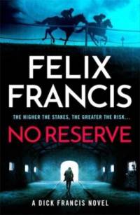 No Reserve av Felix Francis
