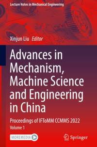 Advances in Mechanism, Machine Science and Engineering in China av Xinjun Liu
