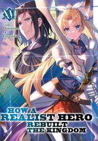 How a Realist Hero Rebuilt the Kingdom (Light Novel) Vol. 16 av Dojyomaru
