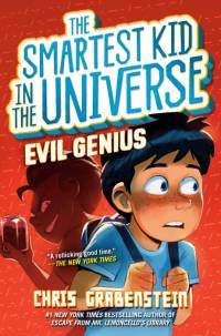 Evil Genius: The Smartest Kid in the Universe, Book 3 av Chris Grabenstein