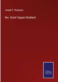 Rev. David Tappan Stoddard av Joseph P. Thompson