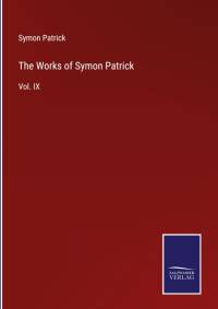 The Works of Symon Patrick av Symon Patrick